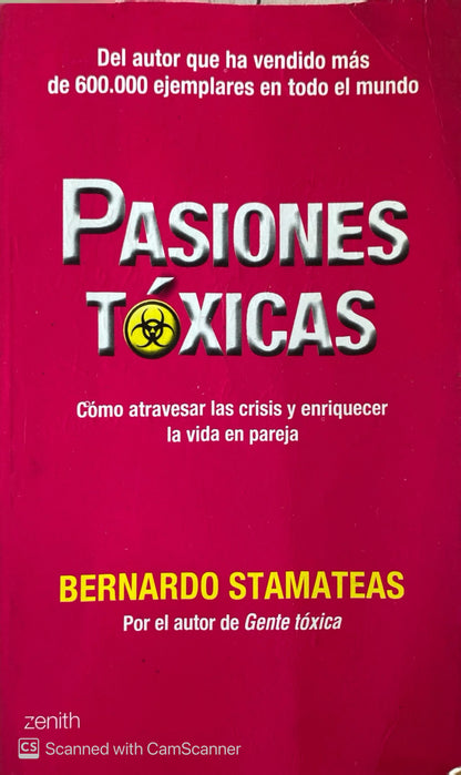 Pasiones tóxicas | Bernardo Stamateas