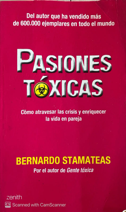 Pasiones tóxicas | Bernardo Stamateas