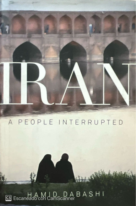 Iran, a people interrumpted  | Hamid Dabashi
