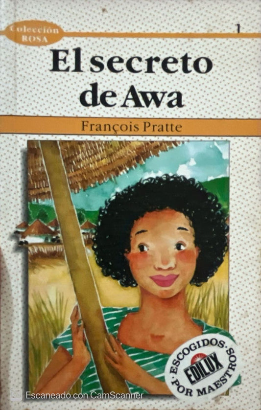 El secreto de awa | Francois Pratte
