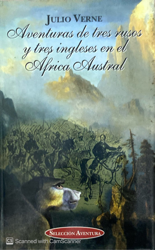 Aventuras de tres rusos y tres ingleses en el africa austral  | Julio Verne