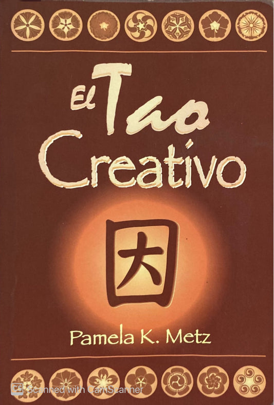 El tao creativo | Pamela K. Metz