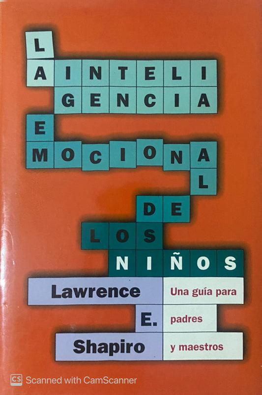 La inteligencia emocional de los niños | Lawrence Shapiro