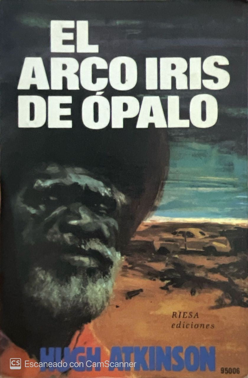 El arco iris de ópalo | Hugh Atkinson