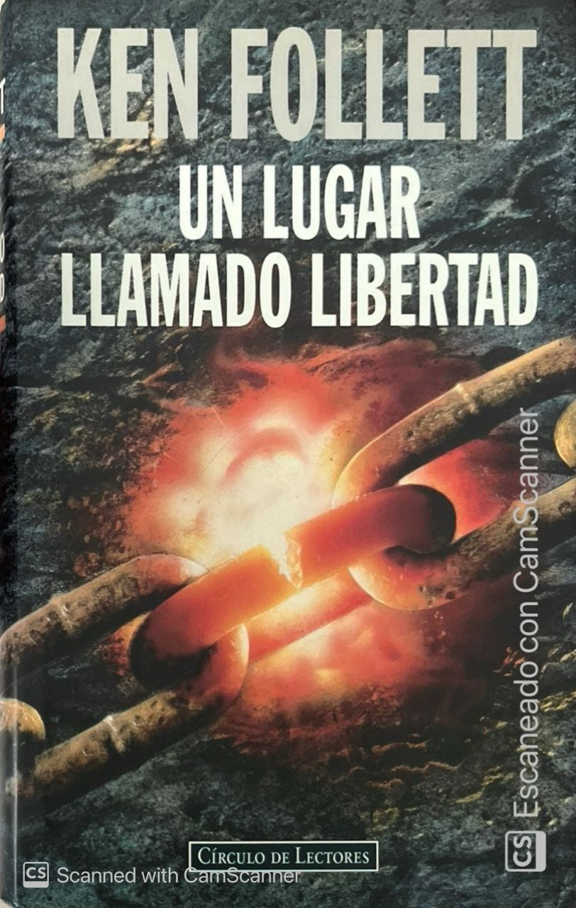 Un lugar llamado libertad | Ken Follett