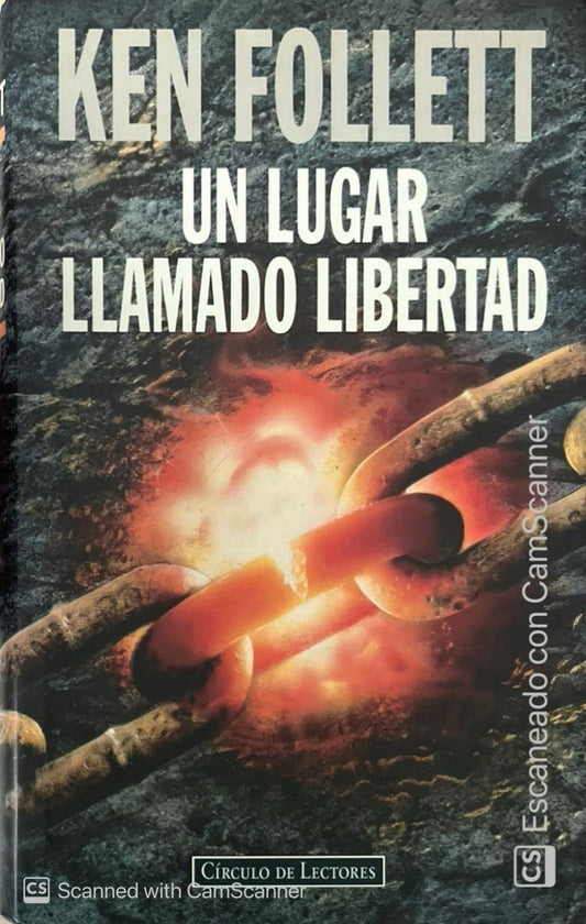 Un lugar llamado libertad | Ken Follett