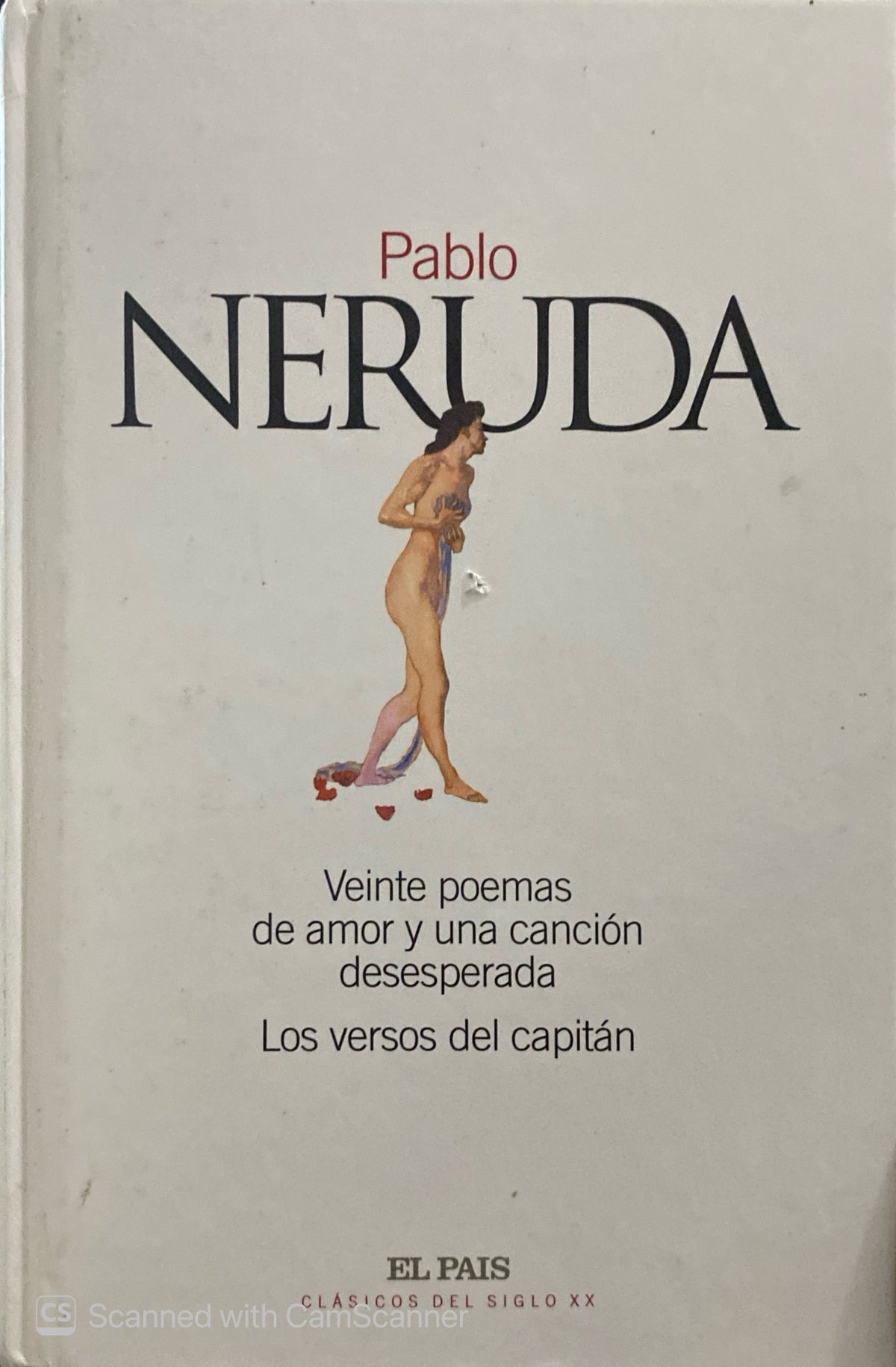 Veinte poemas de amor y una canción desesperada | Pablo Neruda