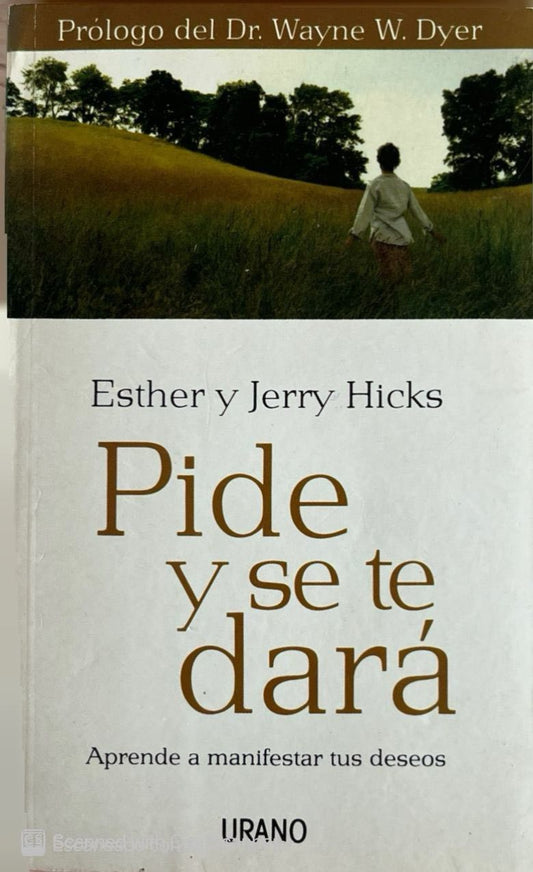 Pide y se te dará | Esther y Jerry Hicks