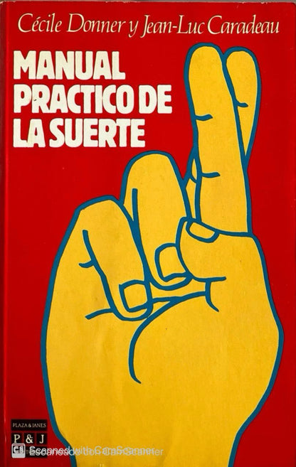 Manual practico de la suerte | Cécile Donner y Jean-Luc Caradeau