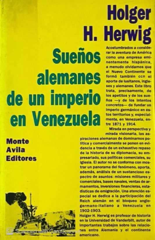 Sueños alemanes de un imperio en Venezuela | Holger H. Herwig