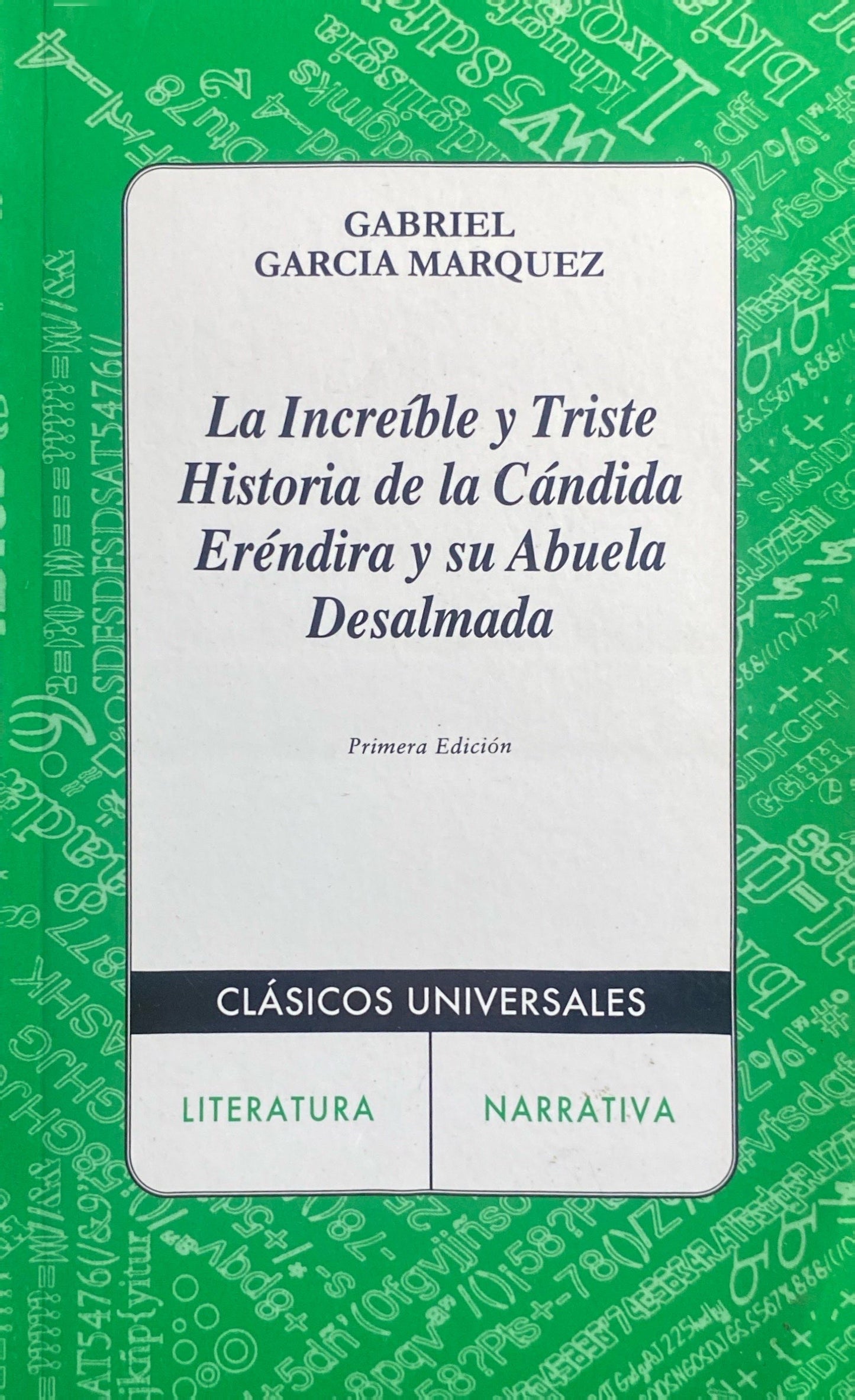 La increible y triste historia de la cándida Eréndira y de su abuela desalmada | Gabriel García Marquez