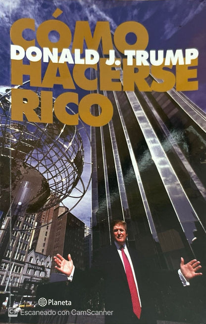 Cómo hacerse rico | Donald J. Trump
