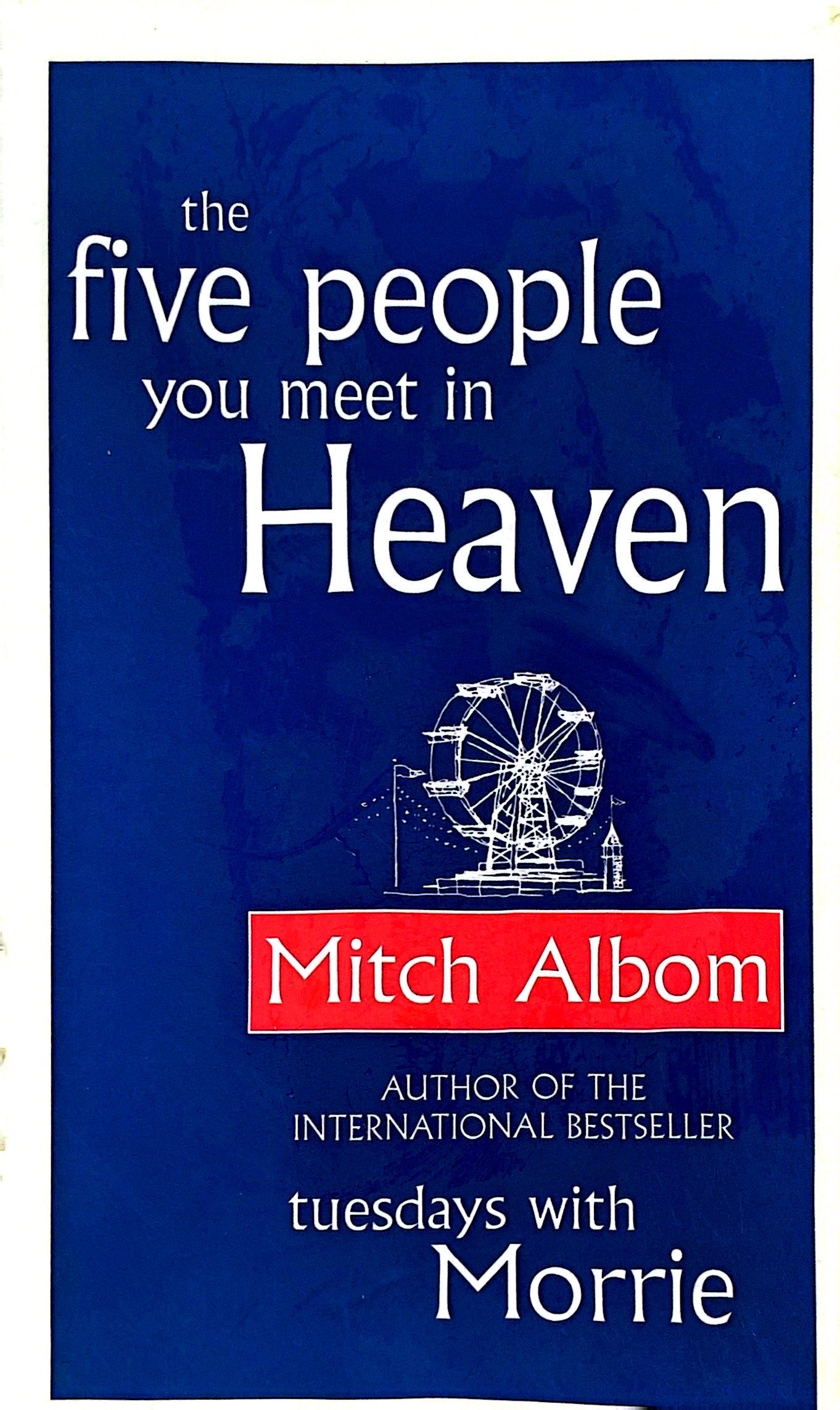 The five people you meet in heaven | Mitch Albom