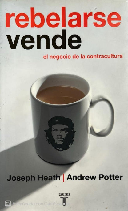 Rebelde Vende | Joseph Heath y Andrew Potter