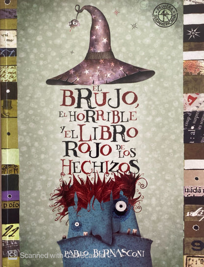 El brujo, el horrible y el libro rojo de los hechizos | Pablo Bernasconi