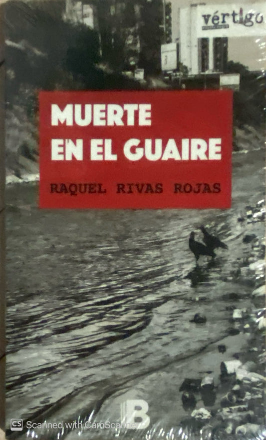 Muerte en el guaire | Raquel Rivas Rojas