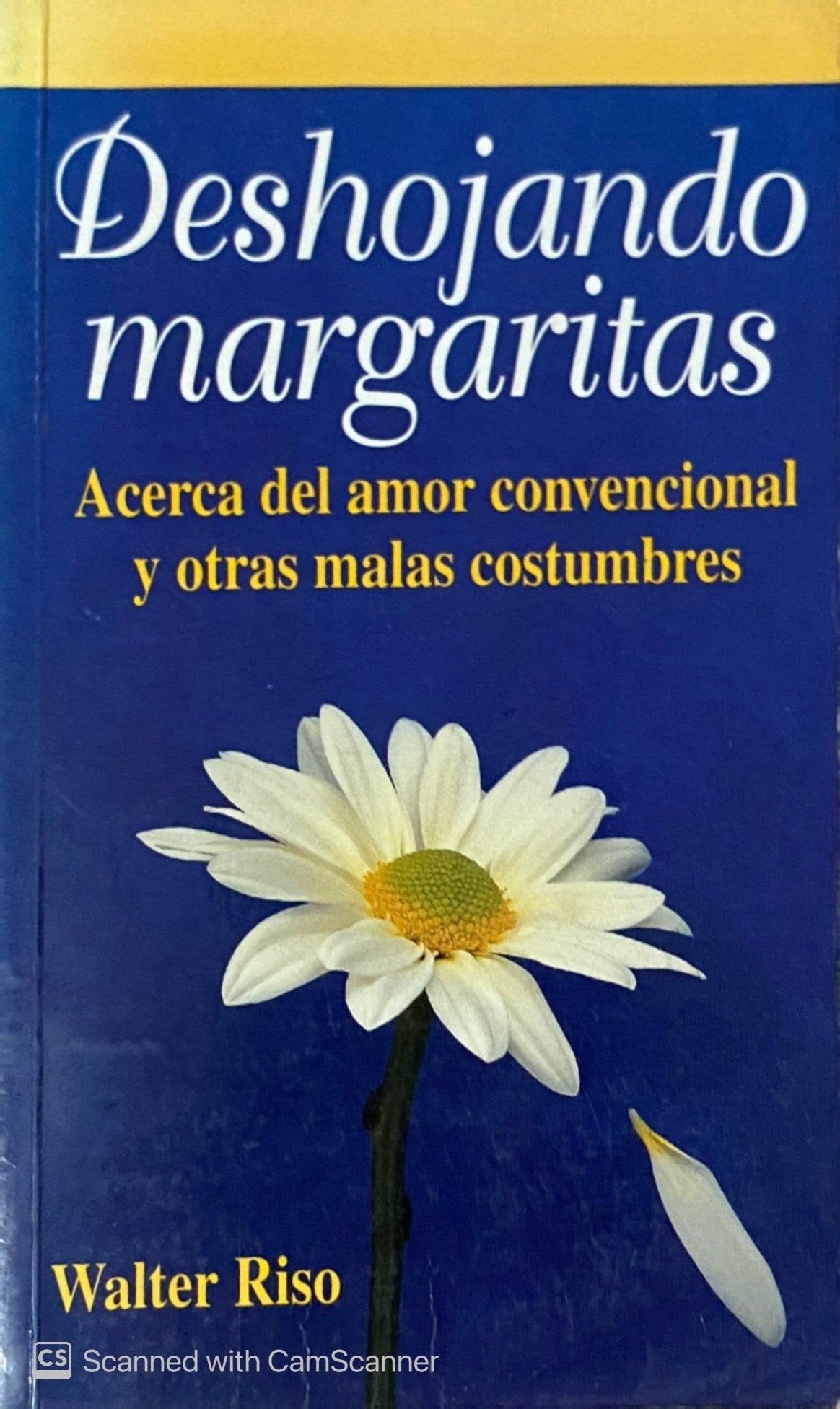 Deshojando margaritas | Walter Riso