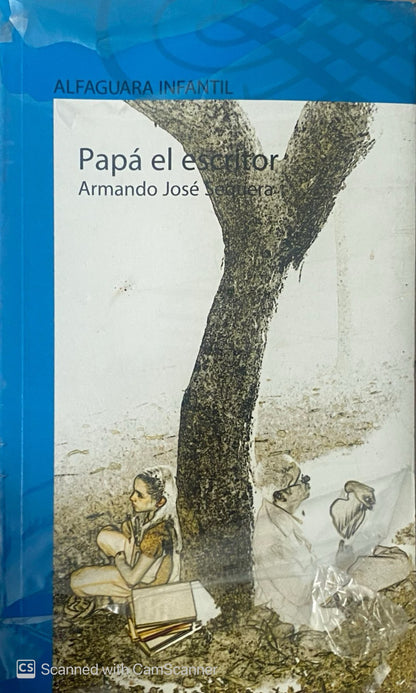 Papá el escritor |  Armando José Sequera