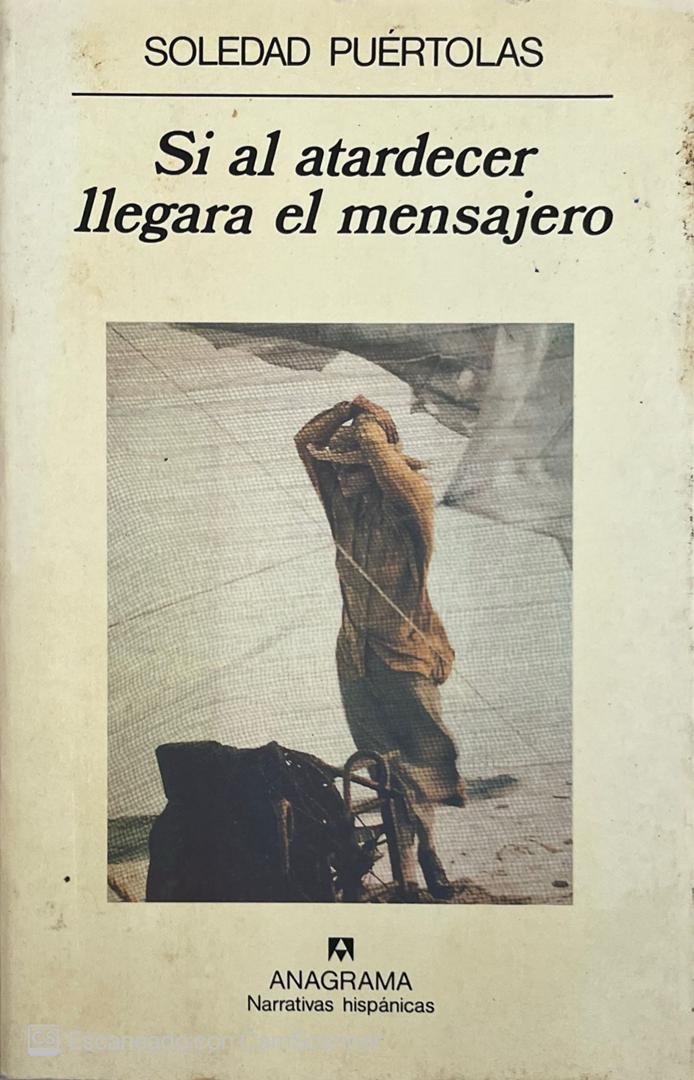 Si al atardecer llegara el mensajero | Soledad Puértolas