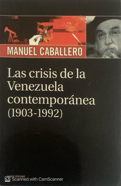 La crisis de la Venezuela contemporánea (1903-1992) | Manuel Caballero