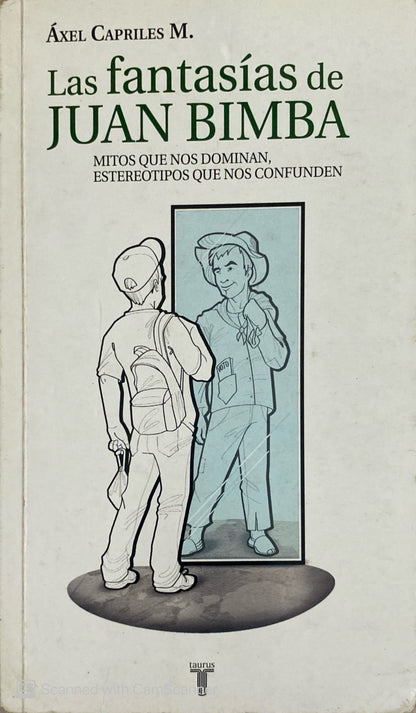 Las fantasías de Juan Bimba | Áxel Capriles