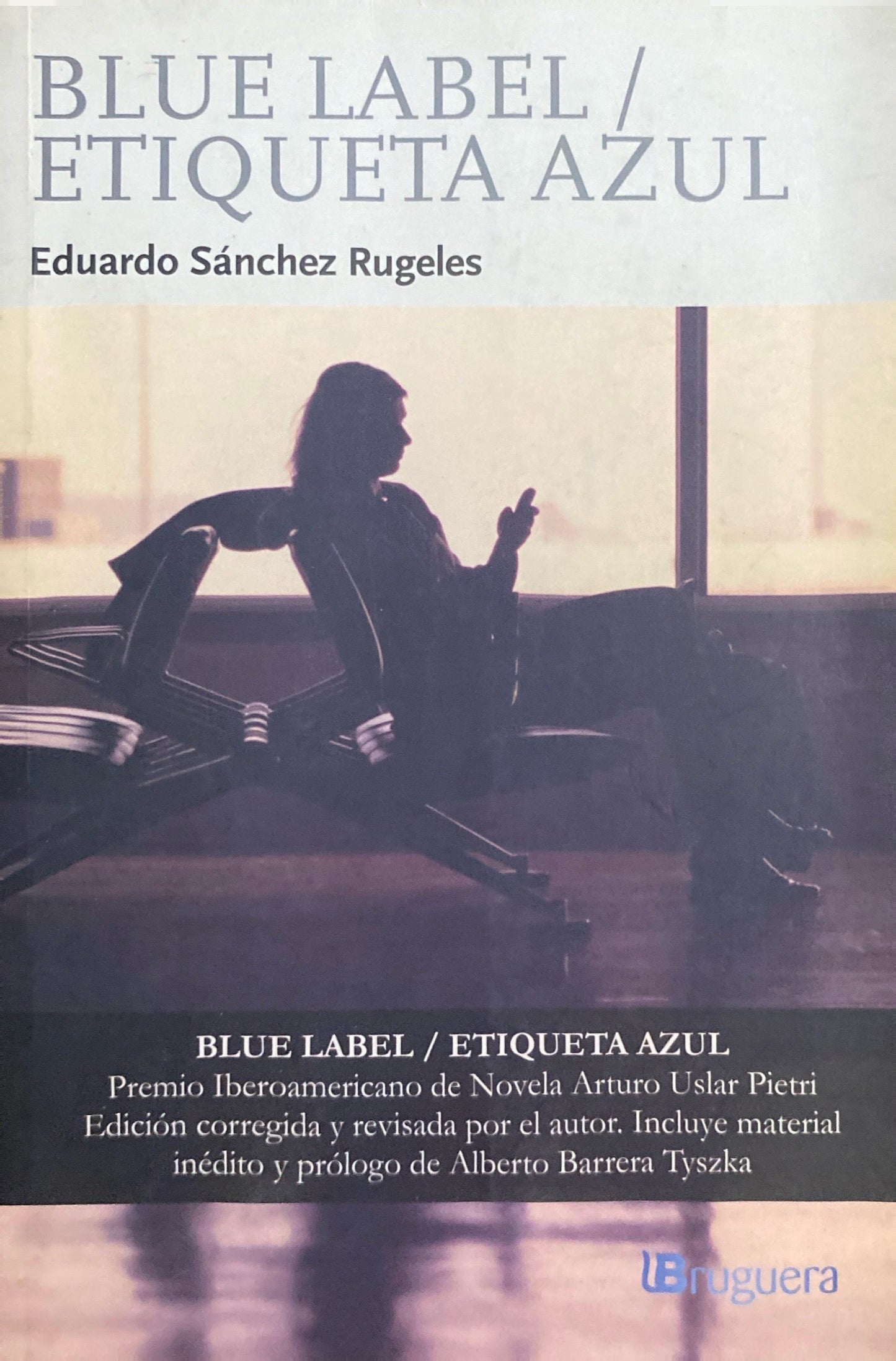 Blue label: Etiqueta Azul | Eduardo Sanchez Rugeles