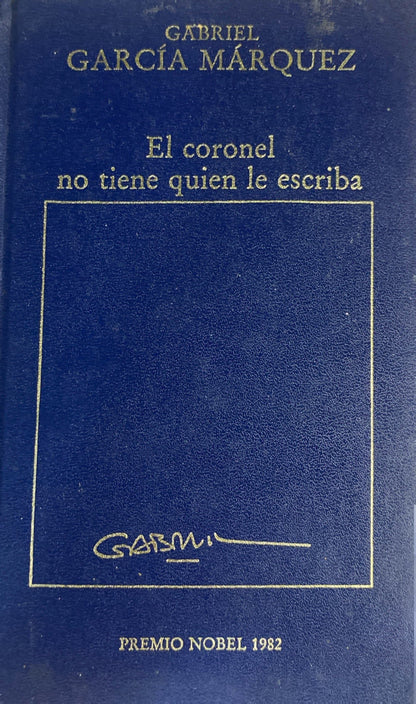 El Coronel no tiene quien le escriba | Gabriel García Marquez