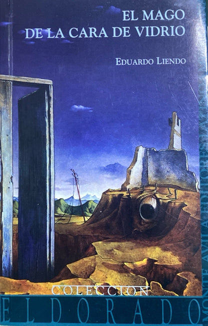 El mago de la cara de vidrio | Eduardo Liendo