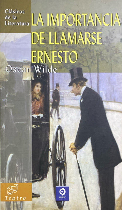 La importancia de llamarse Ernesto | Oscar Wilde