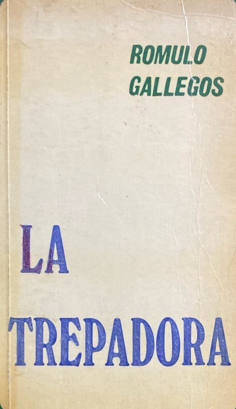 La trepadora | Rómulo Gallegos