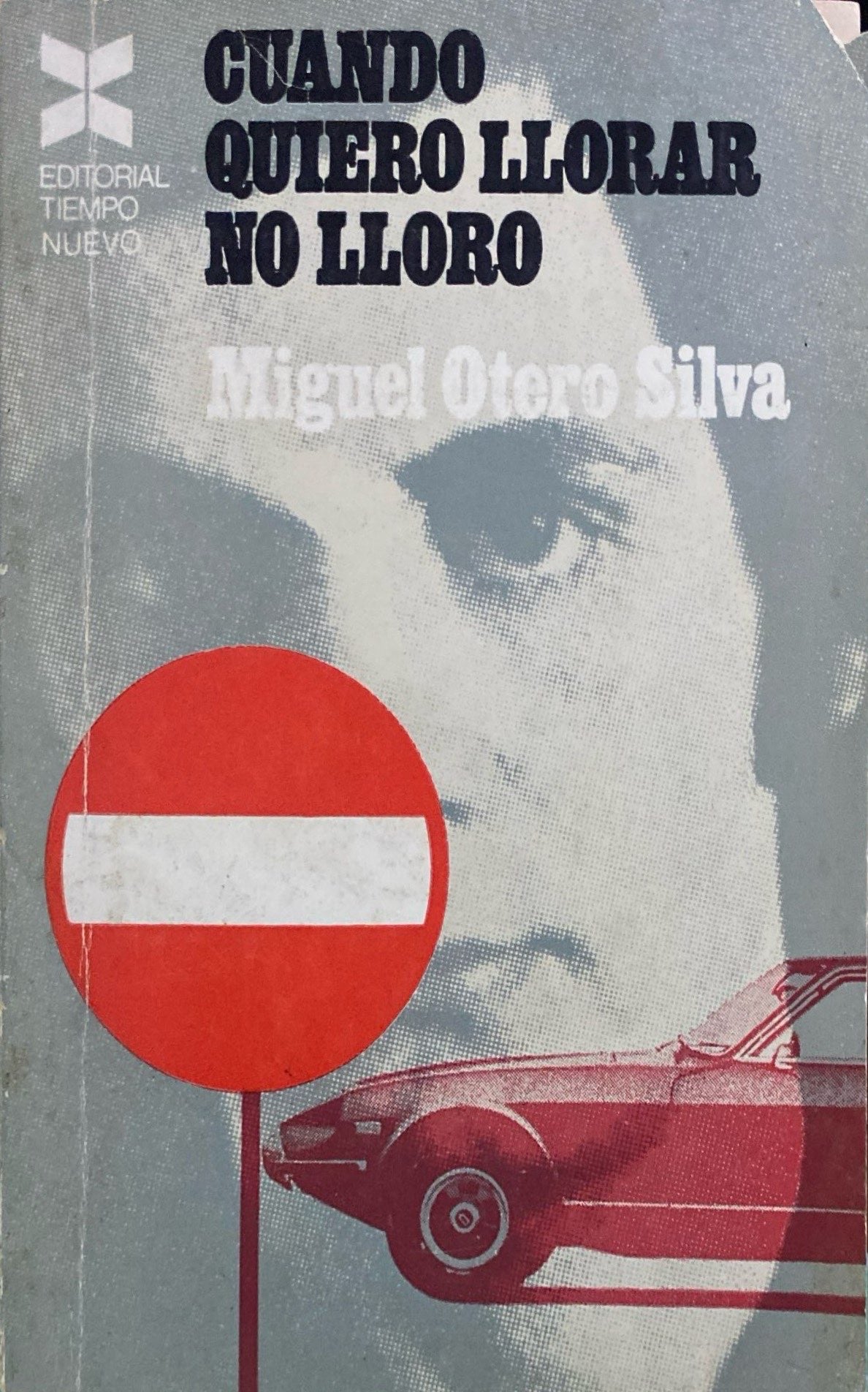 Cuando quiero llorar no lloro | Miguel Otero Silva