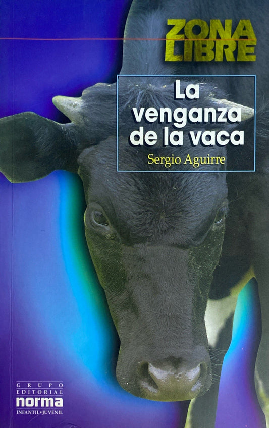 La venganza de la vaca | Sergio Aguirre