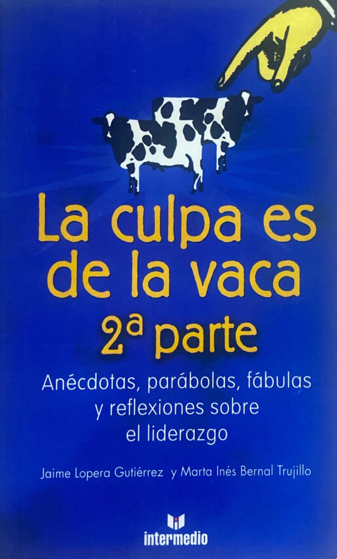 La culpa es de la vaca 2da parte | Jaime Lopera