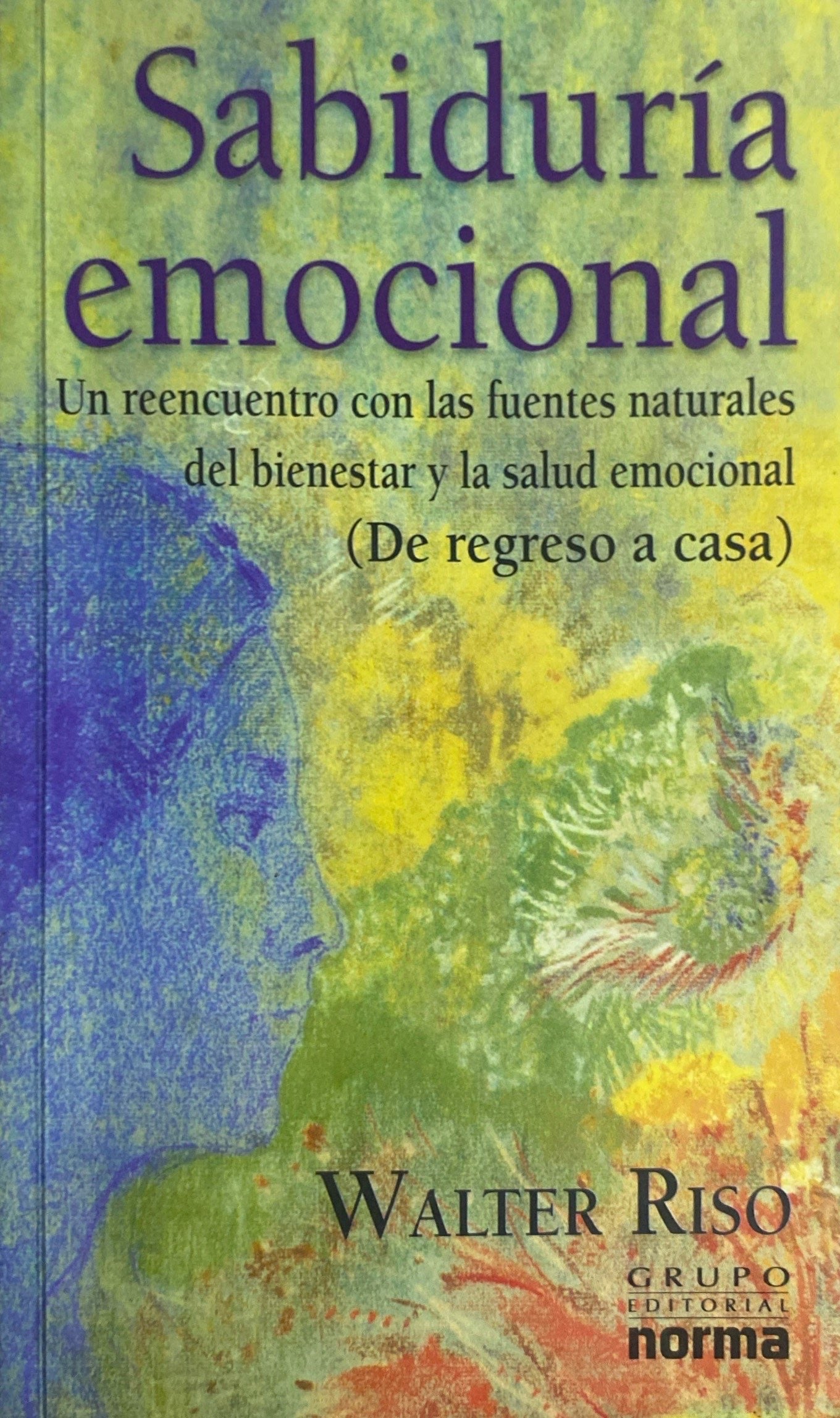 Sabiduría emocional | Walter Riso