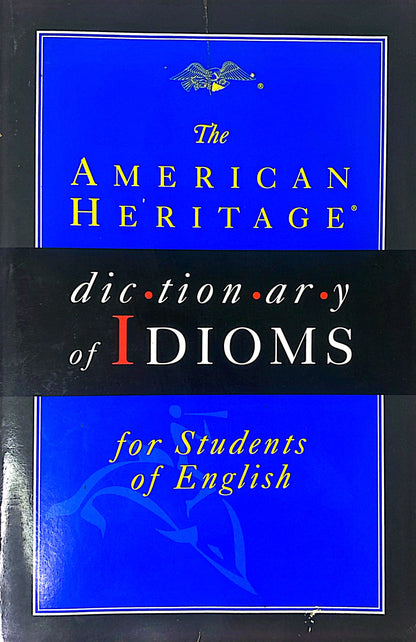 Dictionary of Idioms for students of english