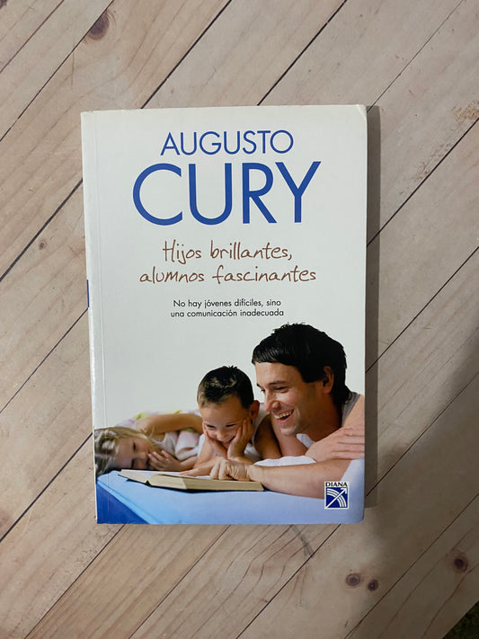 Hijos brillantes, alumnos fascinantes | Augusto Cury