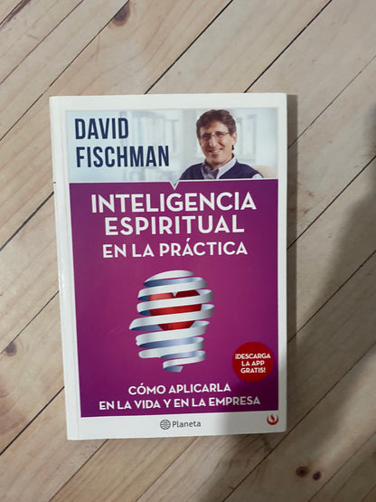 Inteligencia espiritual en la práctica | David Fischman