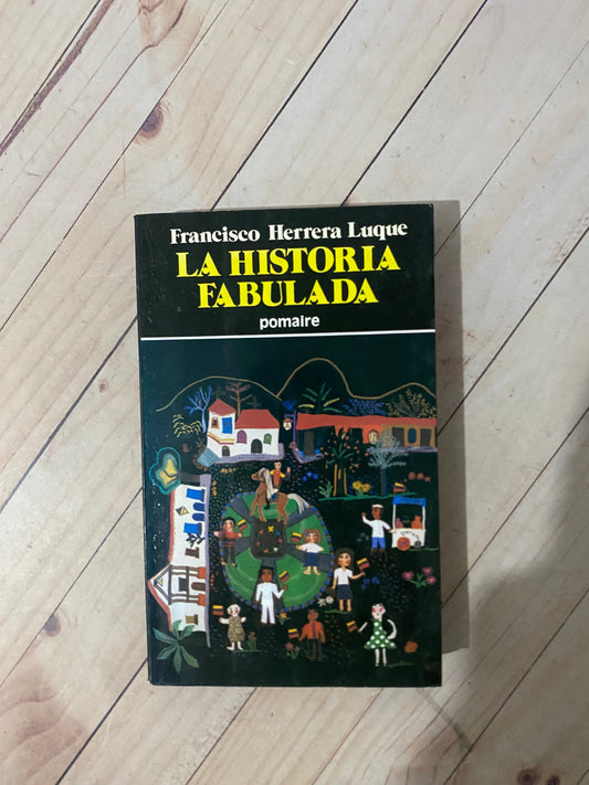 La historia fabulada | Francisco Herrera Luque