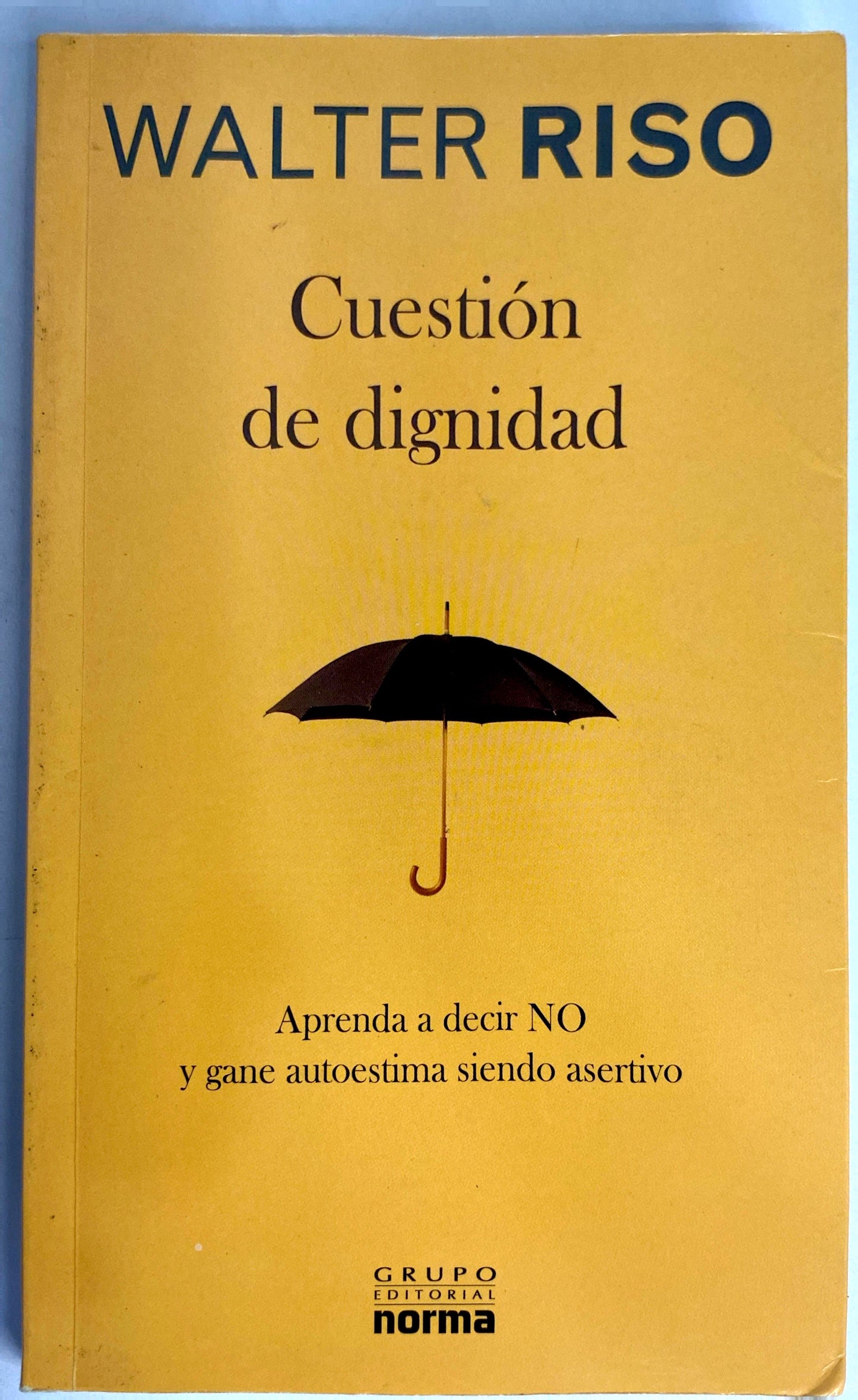 Cuestión de dignidad | Walter Riso