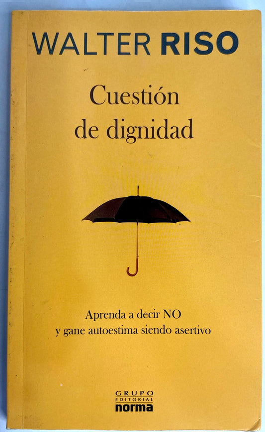 Cuestión de dignidad | Walter Riso