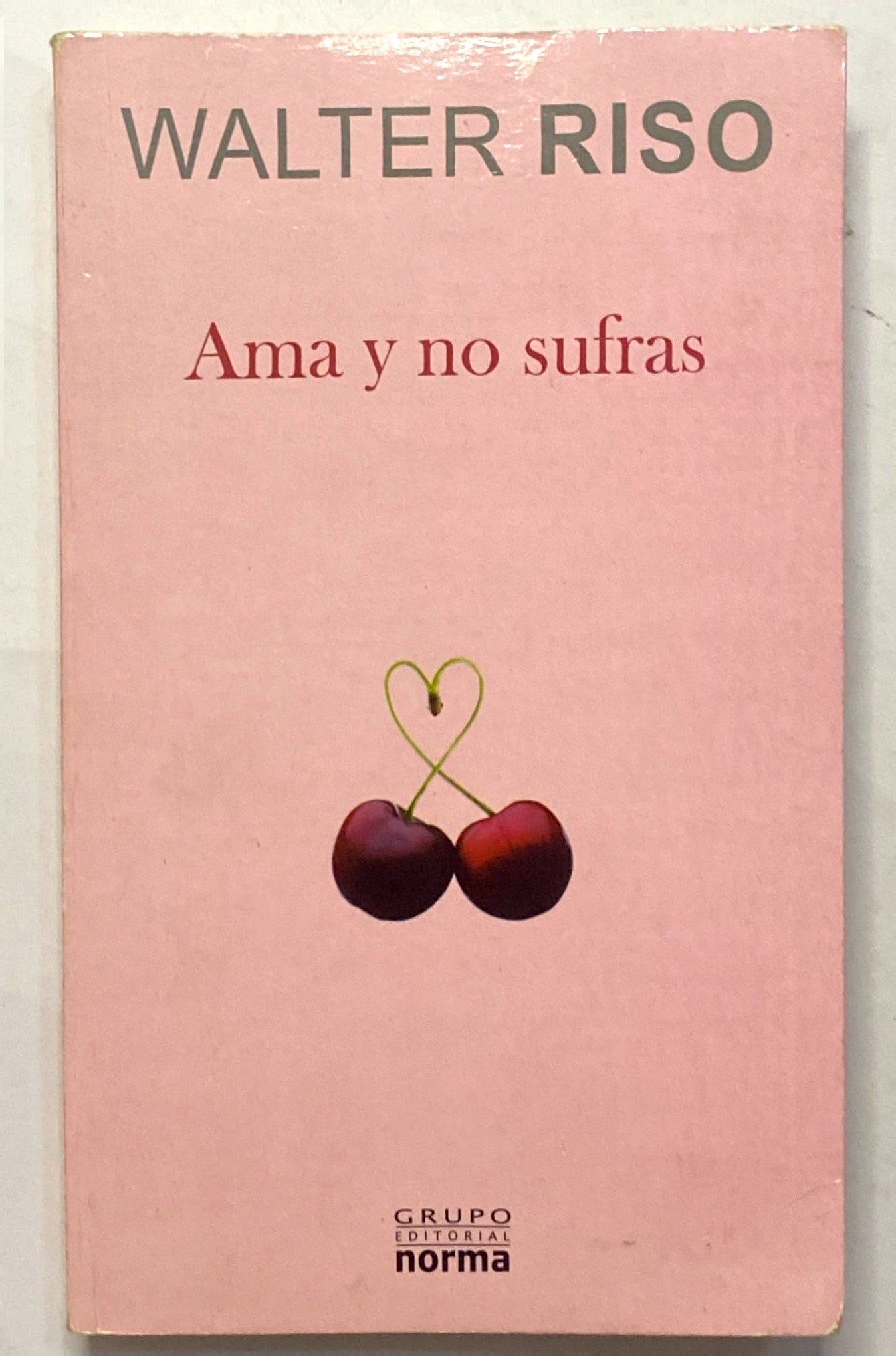 Ama y no sufras | Walter Riso