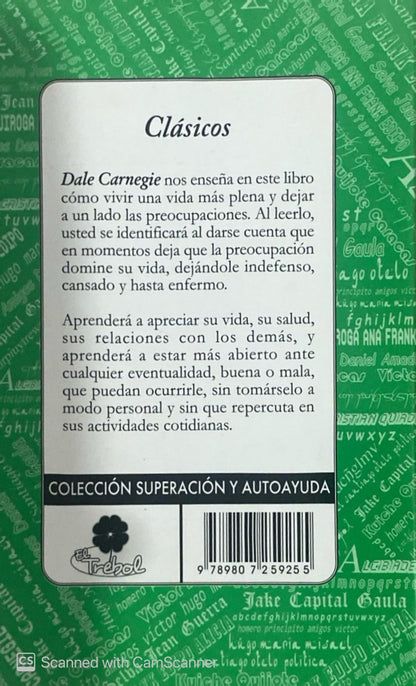 Cómo eliminar las preocupaciones y vivir plenamente | Dale Carnagie