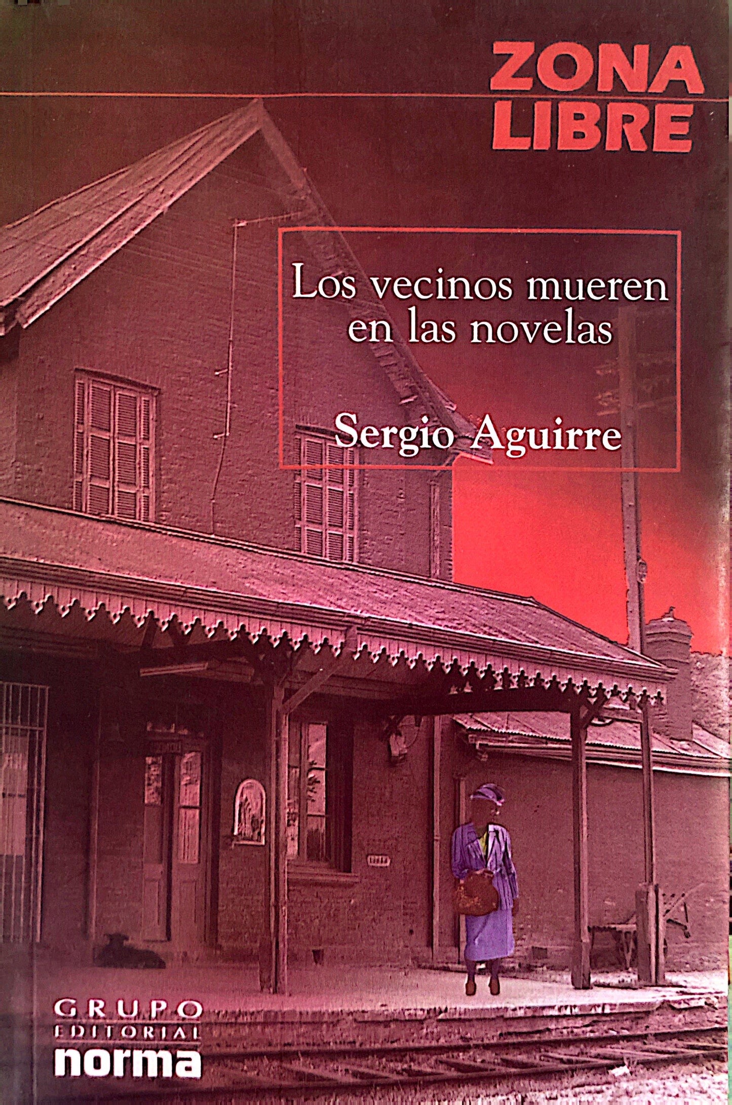 Los vecinos mueren en las novelas | Sergio Aguirre