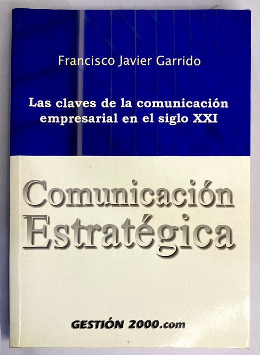 Comunicación estratégica | Francisco Javier Garrido