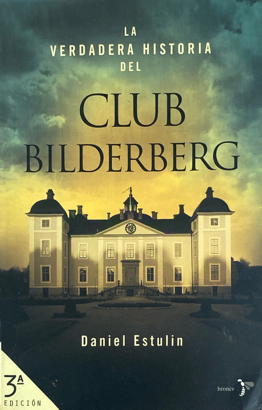 La verdadera historia del club bilderberg | Daniel Estulin