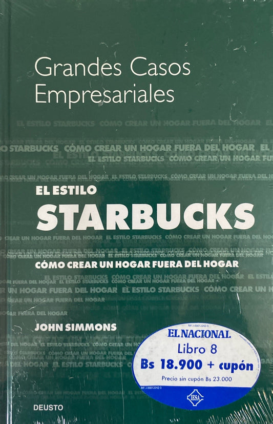 Grandes Casos Empresariales El estilo Starbucks | John Simmons