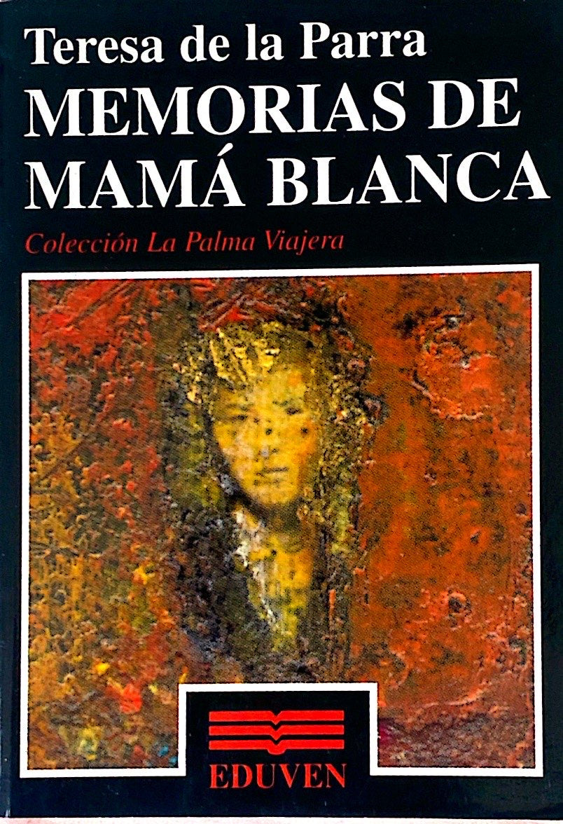 Las memorias de mamá blanca | Teresa de la Parra