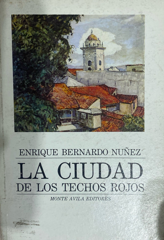 La ciudad de techos rojos | Enrique Bernardo Nuñez