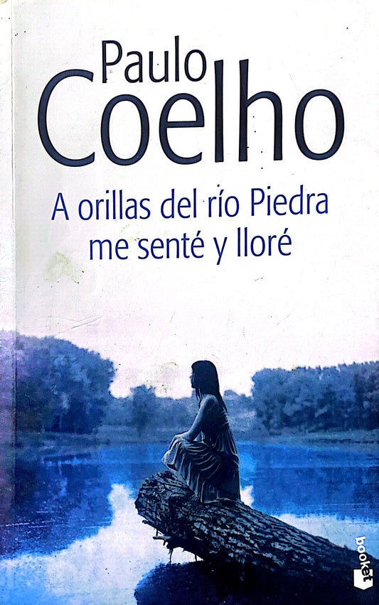 A Orillas del Río piedra me senté y llore | Paulo Coelho