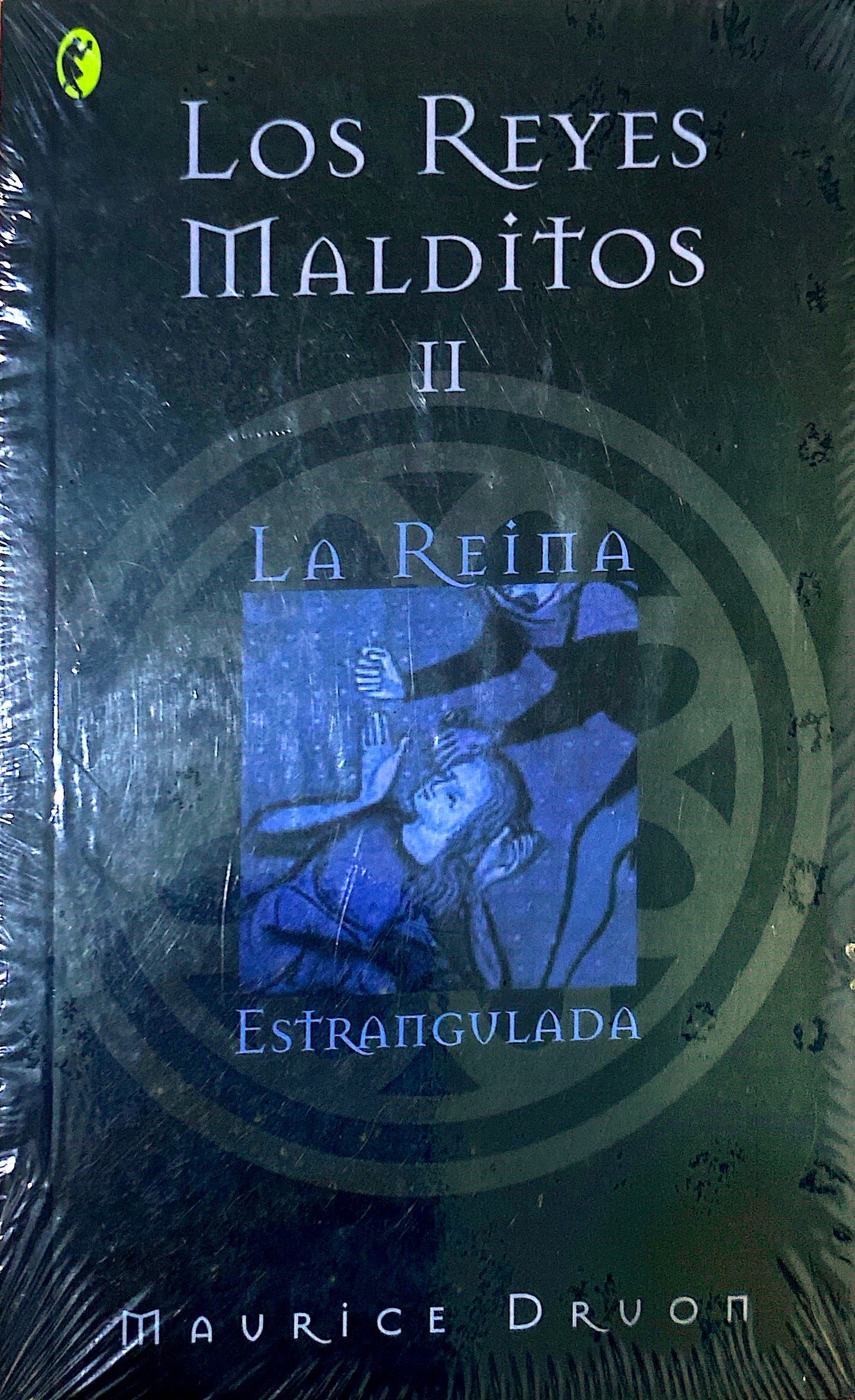 Los reyes malditos II: La reina estrangulada | Maurice Druon